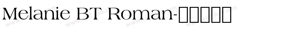 Melanie BT Roman字体转换